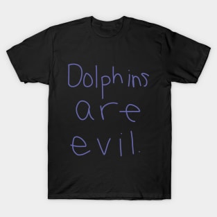 Dolphins Are Evil T-Shirt